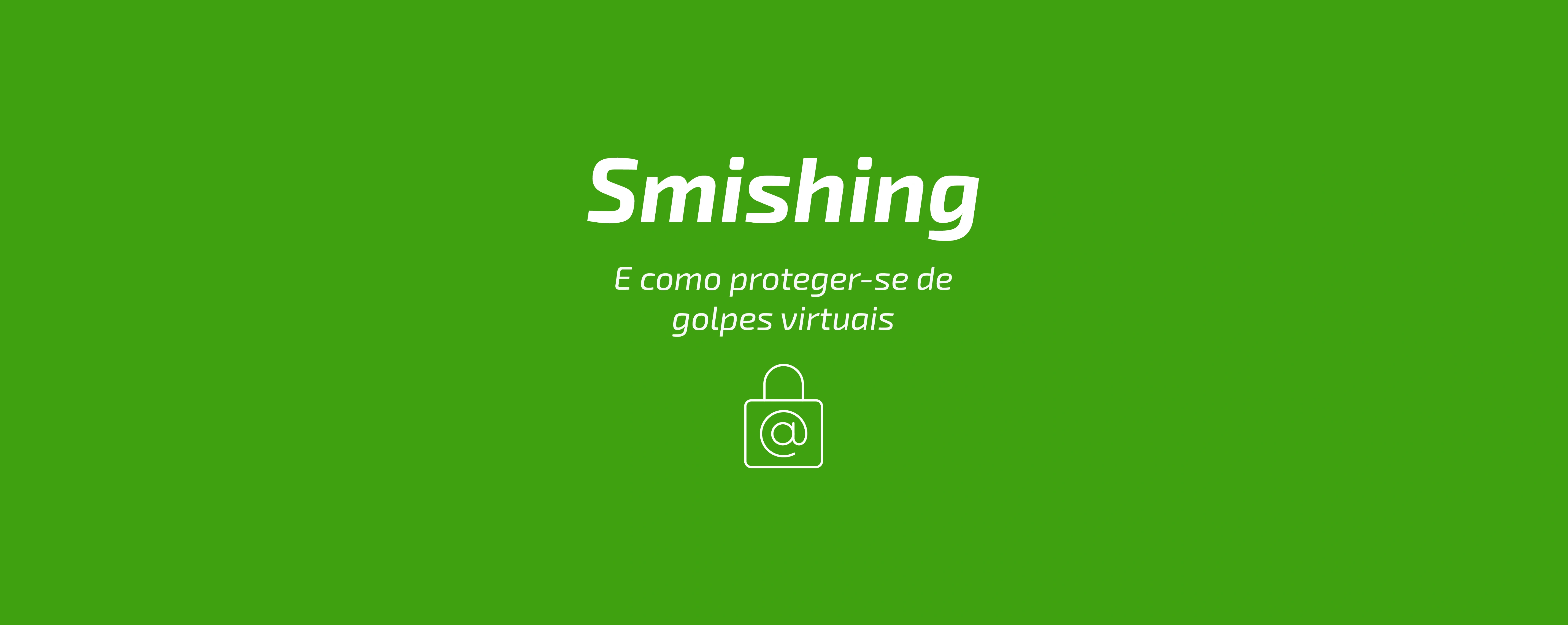 banner matéria smishing_Prancheta 1-12479672038280780894.jpg 