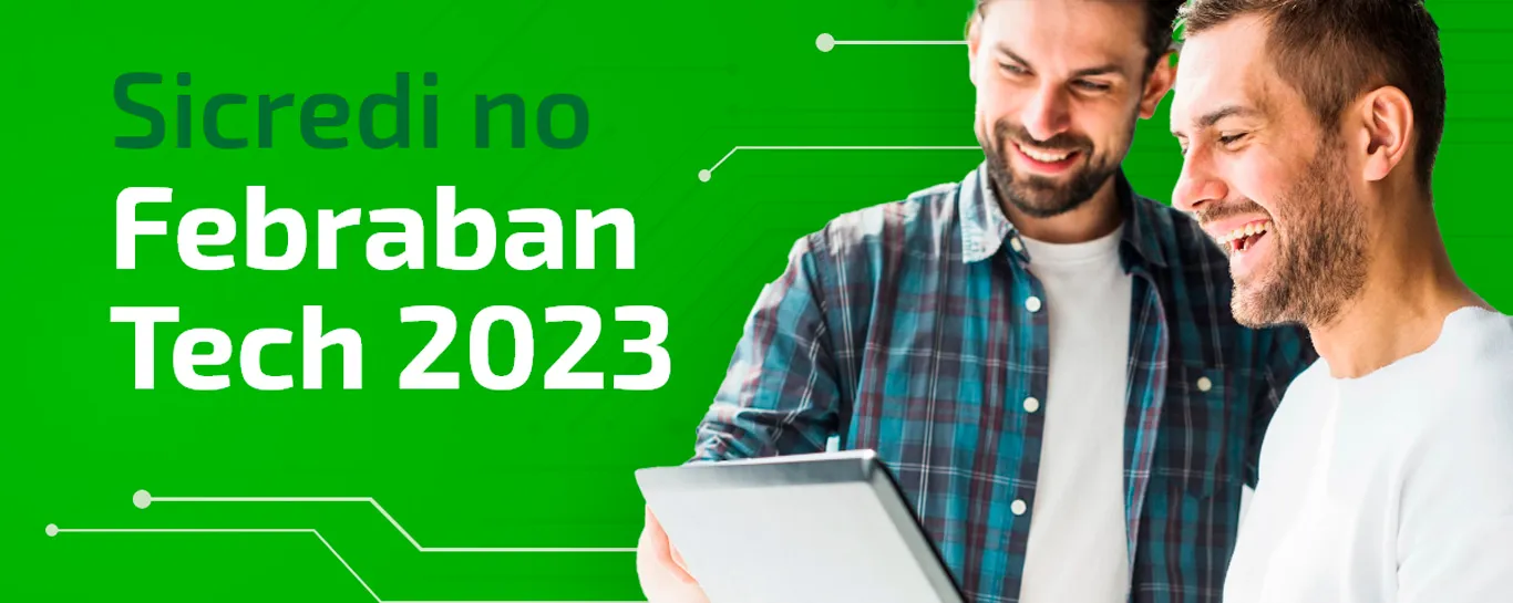  Febraban Tech 2023 -  Sicredi aborda tendências em inovação e tecnologia (1).jpg 