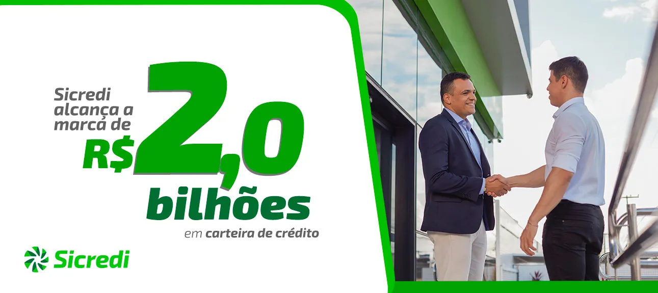  Sicredi alcança a marca de R$ 2 bi em carteira de crédito ç.jpg 
