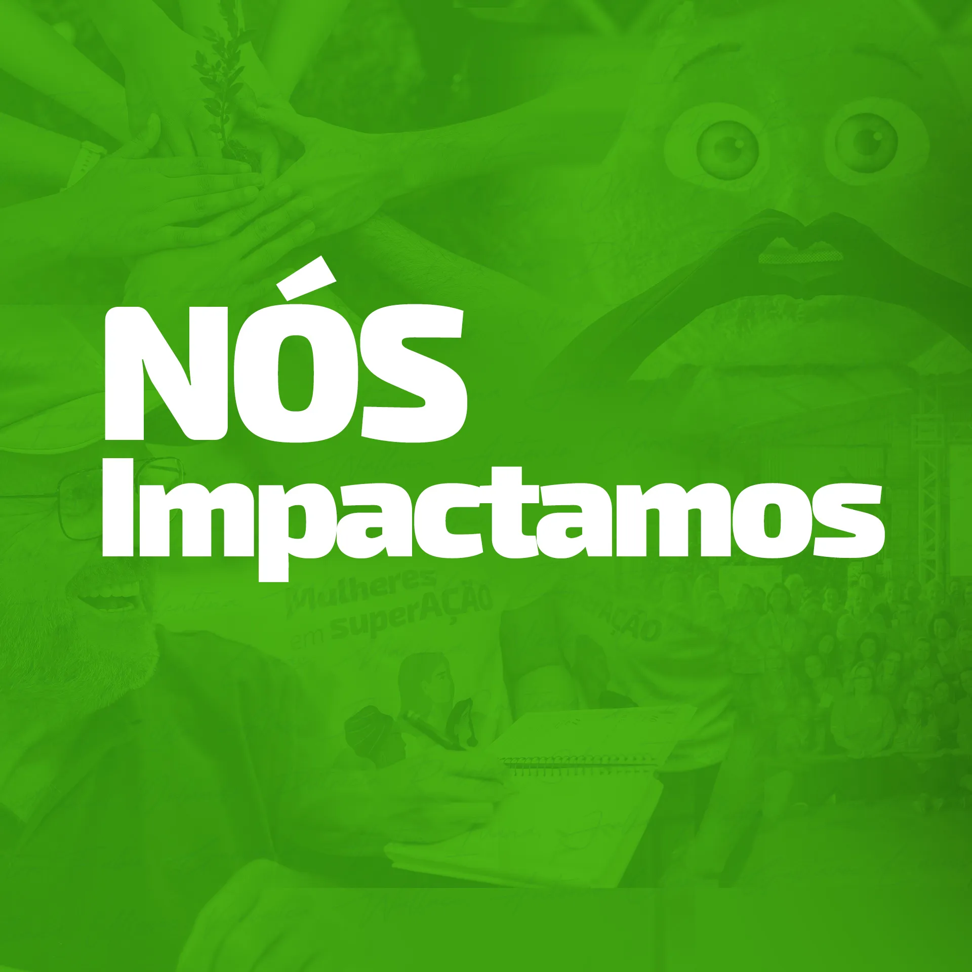  NÓS Impactamos 