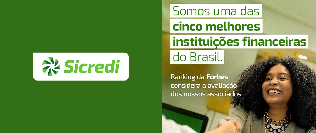  Somos uma das cinco melhores instiuições financeiras do Brasil. 