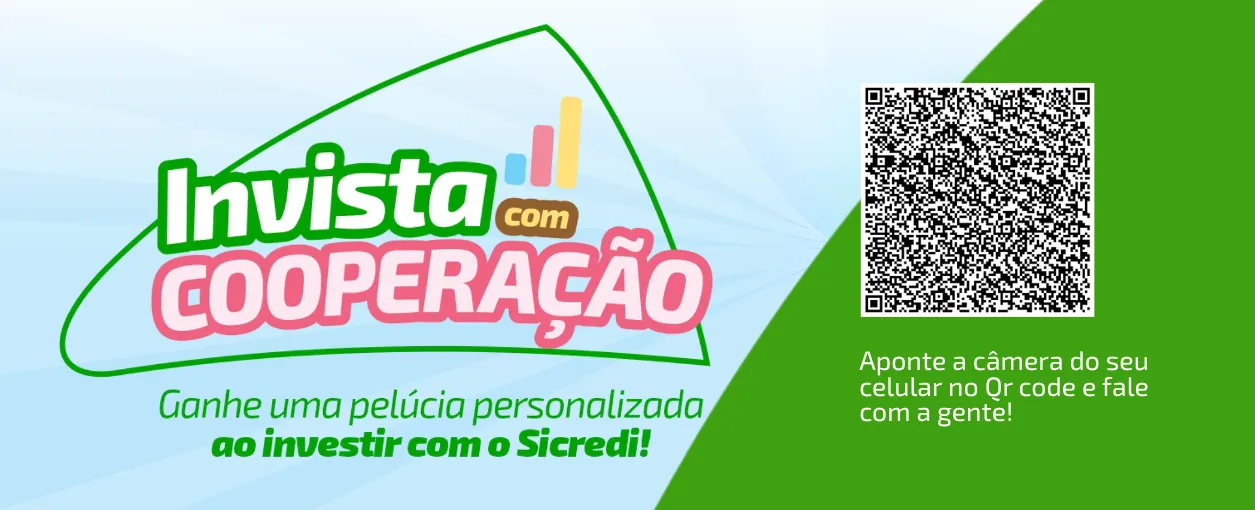  Invista com Cooperação - Campanha de investimentos 