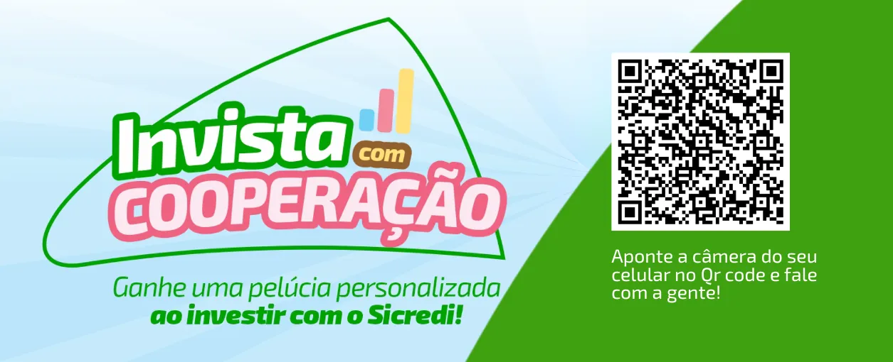  Invista com Cooperação - Campanha de investimentos 