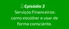  Episódio 1 - Seu negócio, suas regras. (4) 