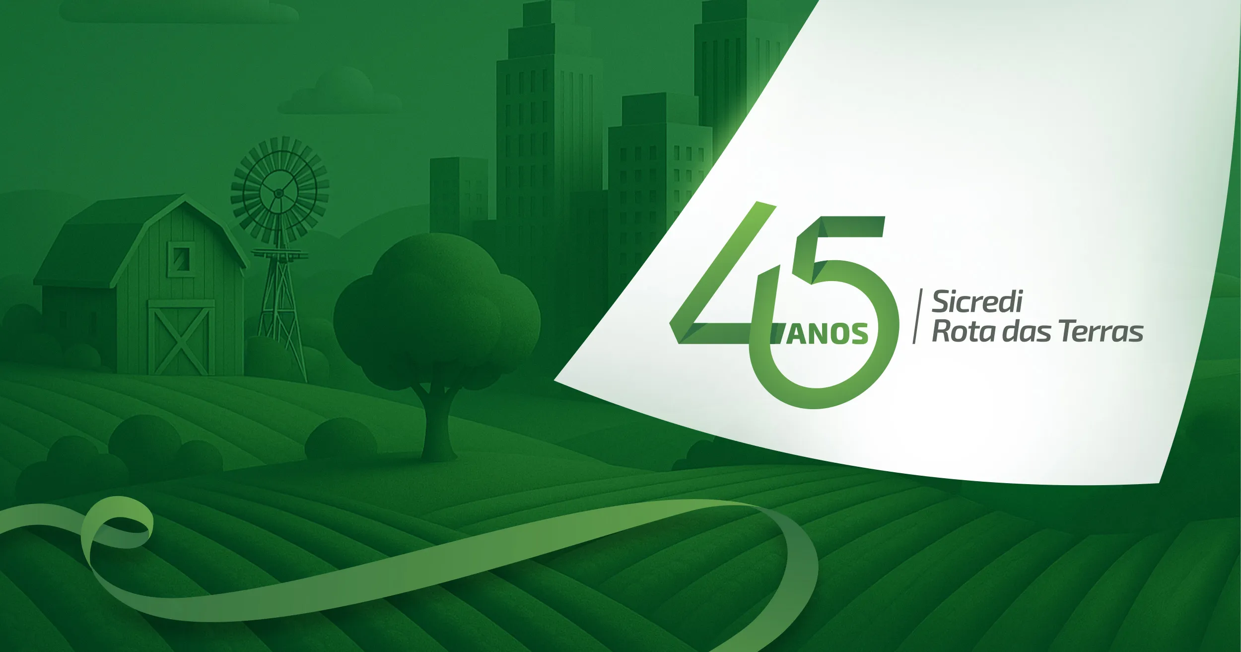  Imagem em tons de verde com campos, árvores, celeiro e moinho à esquerda, prédios ao fundo. Em destaque, faixa branca com texto: '45 anos Sicredi Rota das Terras', número 45 estilizado em verde. 