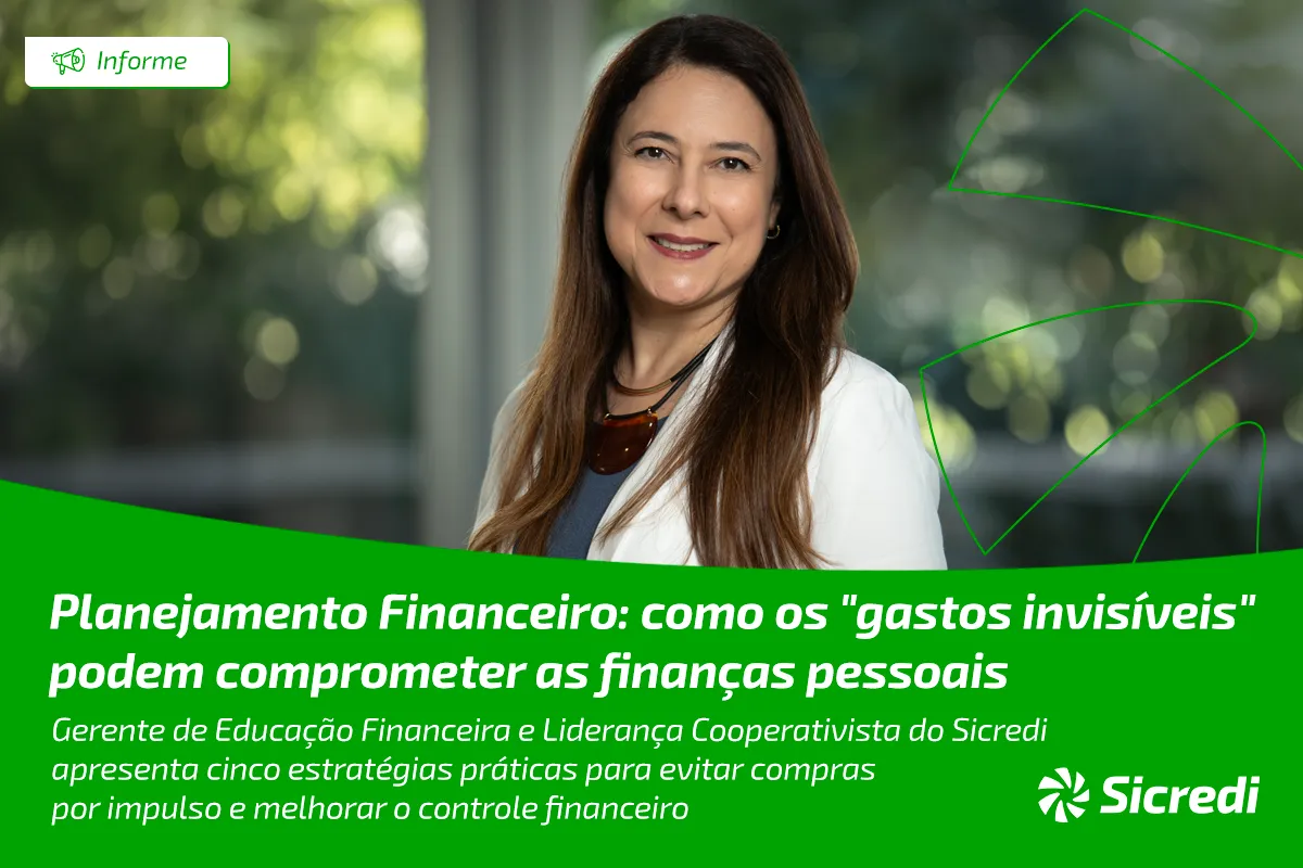  Gerente de Educação Financeira e Liderança Cooperativista do Sicredi apresenta cinco estratégias práticas para evitar compras por impulso e melhorar o controle financeiro 