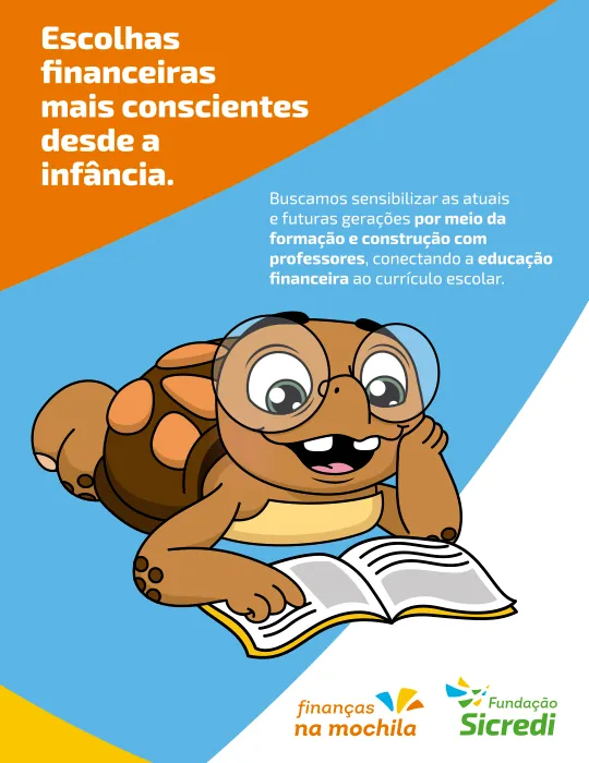  O Finanças na Mochila apoia professores a integrarem a educação financeira à prática pedagógica, de forma intencional, interdisciplinar e conectada à realidade dos estudantes. 