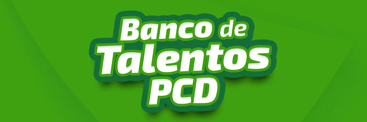  Banco de Talentos PCD 