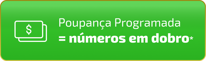 Poupança Programada = números em dobro